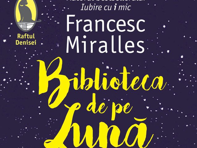 O carte pe zi: „Biblioteca de pe Lună” de Francesc Miralles