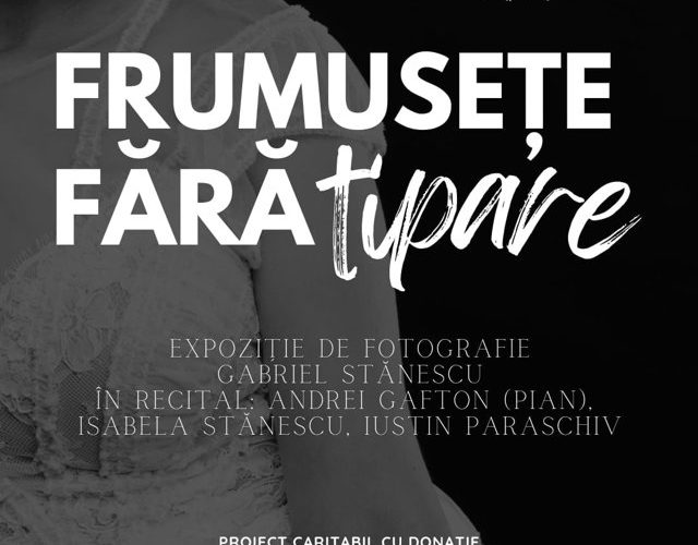 Expoziţia „Frumuseţe fără tipare” adună fonduri pentru Roxana