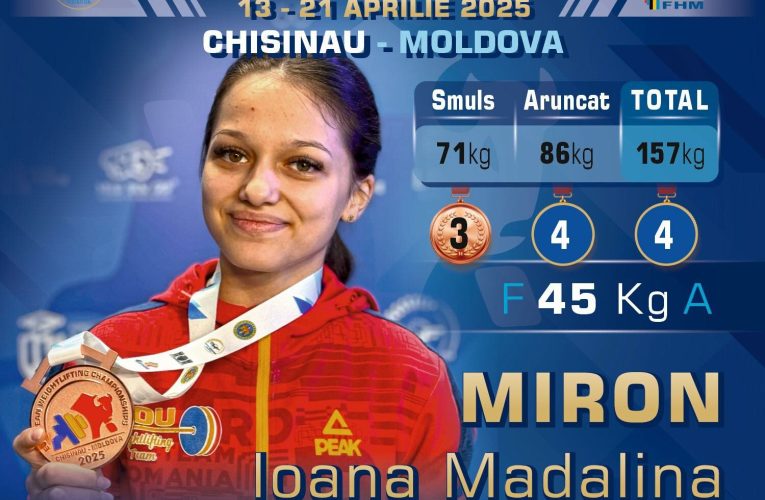 Ioana Mădălina Miron aduce bronzul pentru România la Europenele de haltere de la Chișinău