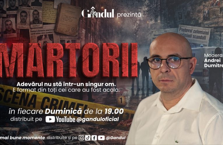 MARTORII, o nouă emisiune marca Gândul, începe duminică, 1 februarie, de la 19:00