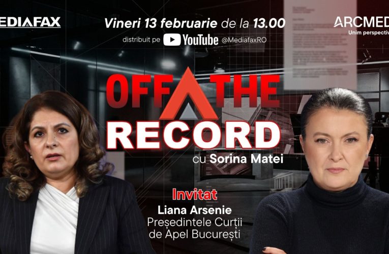 OFF The Record. Invitat: judecător Liana Arsenie, președintele Curții de Apel București