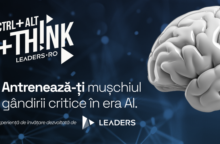 Fundația Leaders lansează CTRL+ALT+THINK – programul care antrenează gândirea critică a liceenilor în era inteligenței artificiale