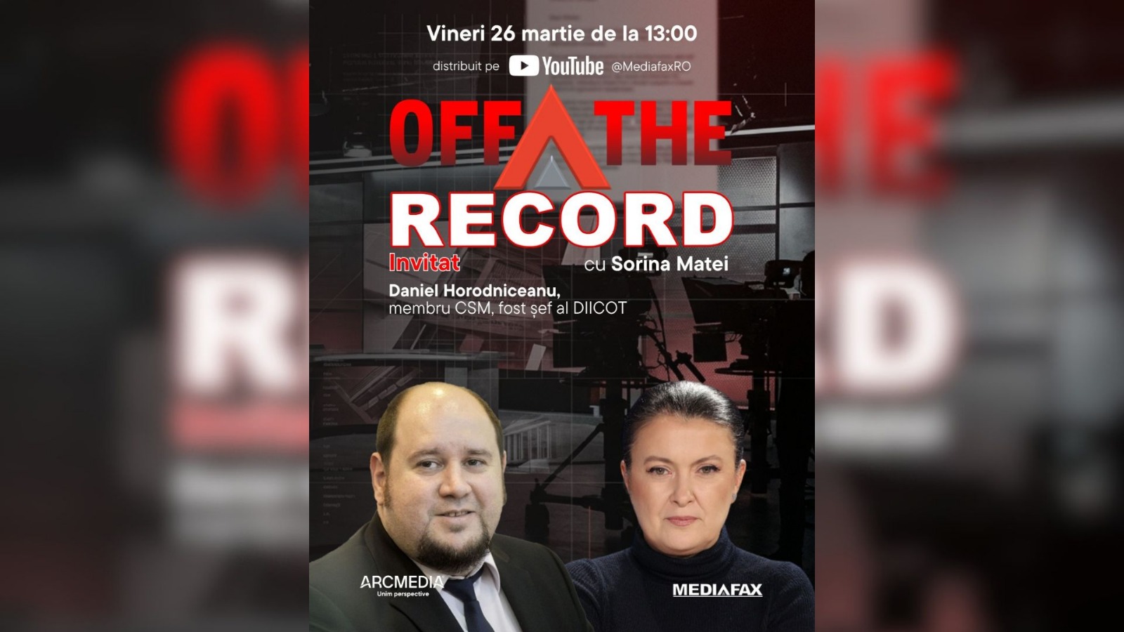 OFF The Record. Invitat: Daniel Horodniceanu, membru CSM, fost procuror șef DIICOT