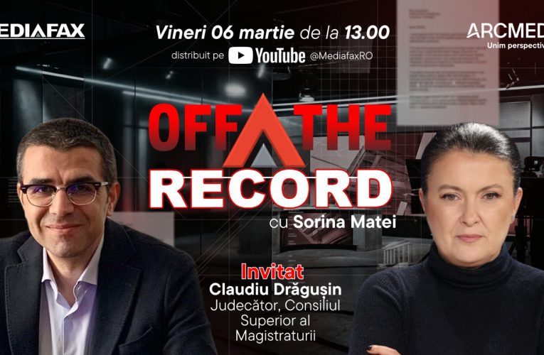OFF The Record. Invitat: judecător Claudiu Drăgușin, Consiliul Superior al Magistraturii