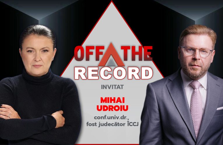 Mihai Udroiu, în OFF The Record: „Am plecat de la Înalta Curte în contextul atacului sistematic împotriva Justiției”