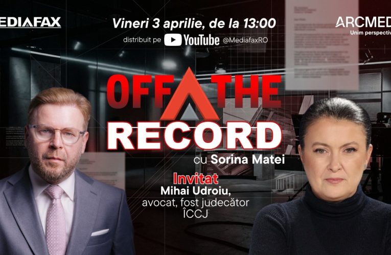 OFF The Record. Invitat: Mihai Udroiu, avocat, fost judecător ÎCCJ