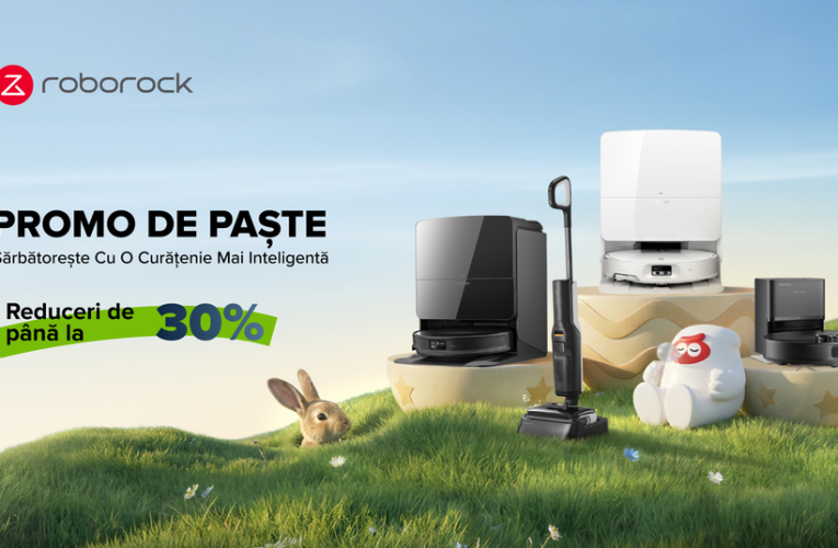 Roborock lansează o campanie de Paște cu reduceri de până la 30% la aspiratoarele robot