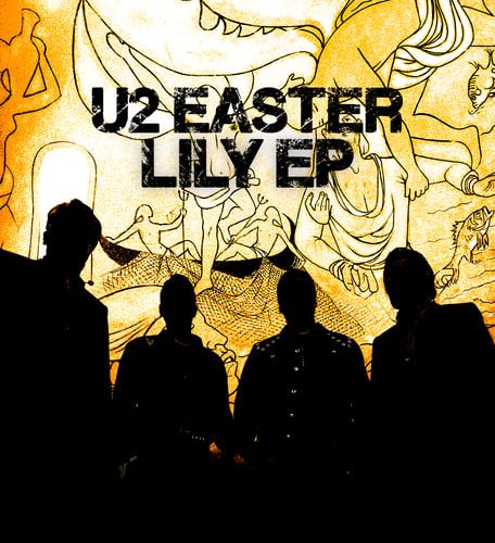 Trupa U2 lansează EP-ul „Easter Lily”. Bono anunță un nou album aflat în lucru