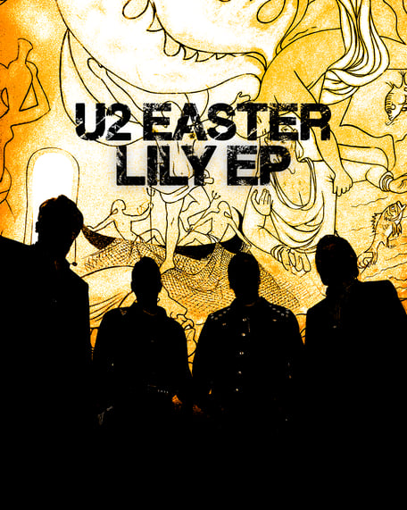 Trupa U2 lansează EP-ul „Easter Lily”. Bono anunță un nou album aflat în lucru