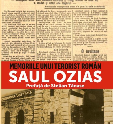 Lansarea unui nou volum de Alin Spânu. „Memoriile unui terorist român, Saul Ozias”, produsul unei cercetări aprofundată
