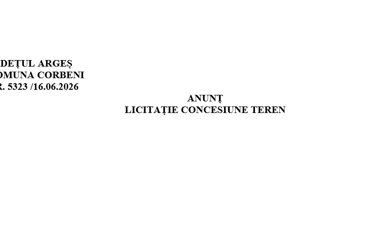 ANUNȚ LICITAȚIE CONCESIUNE TEREN